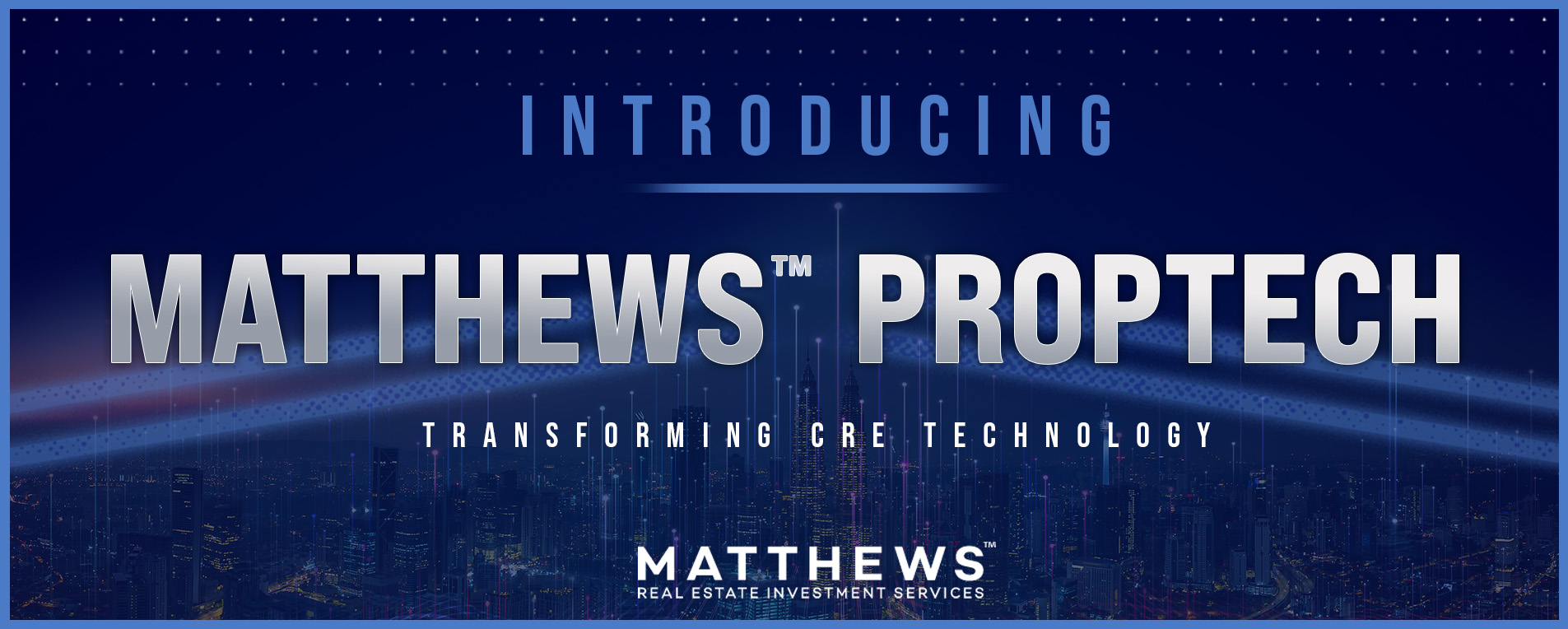 Matthews™ Announces New Technology Division MREIS PropTech