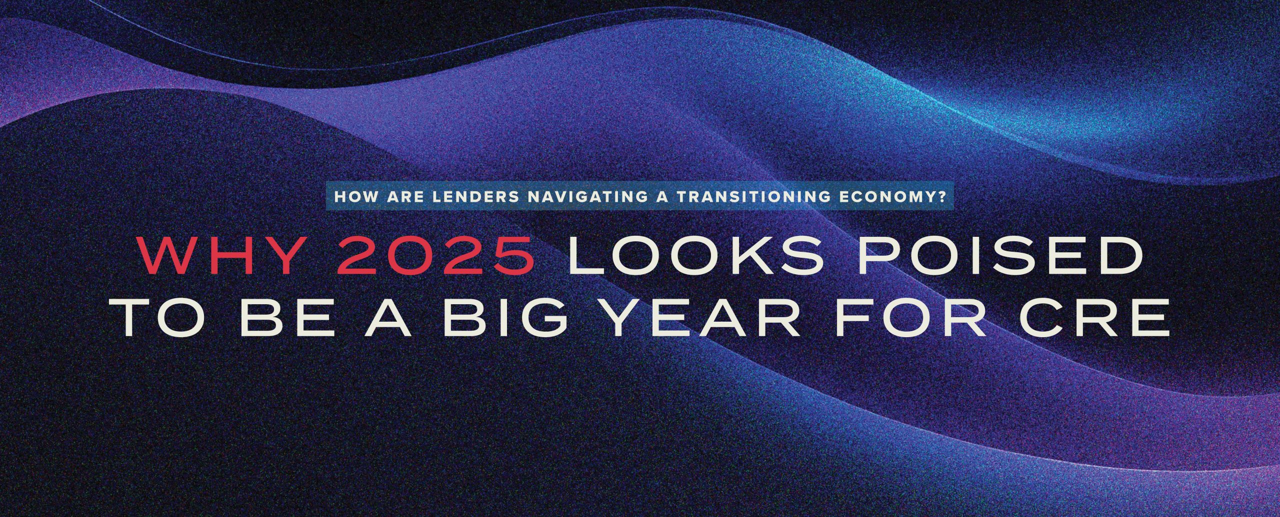 Why Experts Expect/Forecast Lending to Bounce Back in 2025